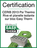 EASYTHERM - Certification CERIB 2013 Psi Thermo Rive et planelle isolante sur bloc Easy Therm